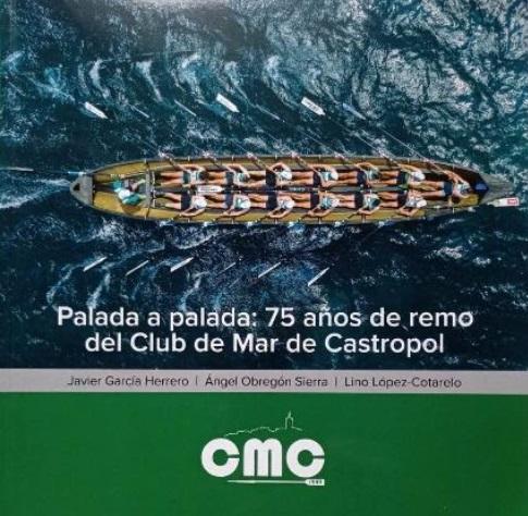 Imagen de Palada a palada: 75 años de remo del Club de Mar de Castropol